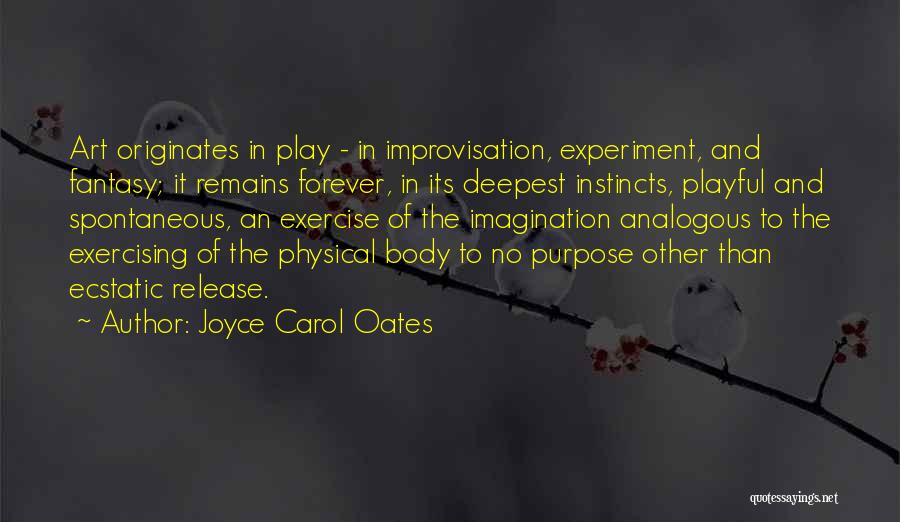 Imagination And Play Quotes By Joyce Carol Oates
