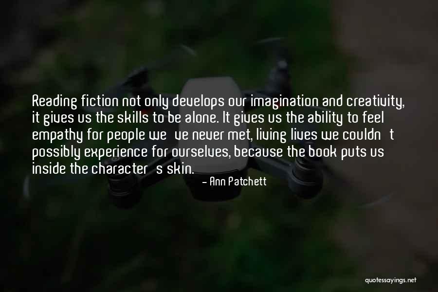 Imagination And Reading Quotes By Ann Patchett Imagination And Reading Quotes By Ann Patchett