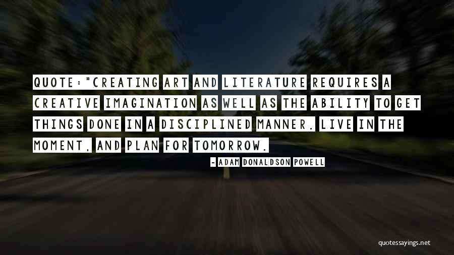 Imagination Art Quotes By Adam Donaldson Powell Imagination Art Quotes By Adam Donaldson Powell