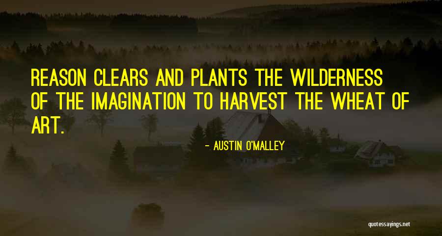 Imagination Art Quotes By Austin O'Malley Imagination Art Quotes By Austin O'Malley