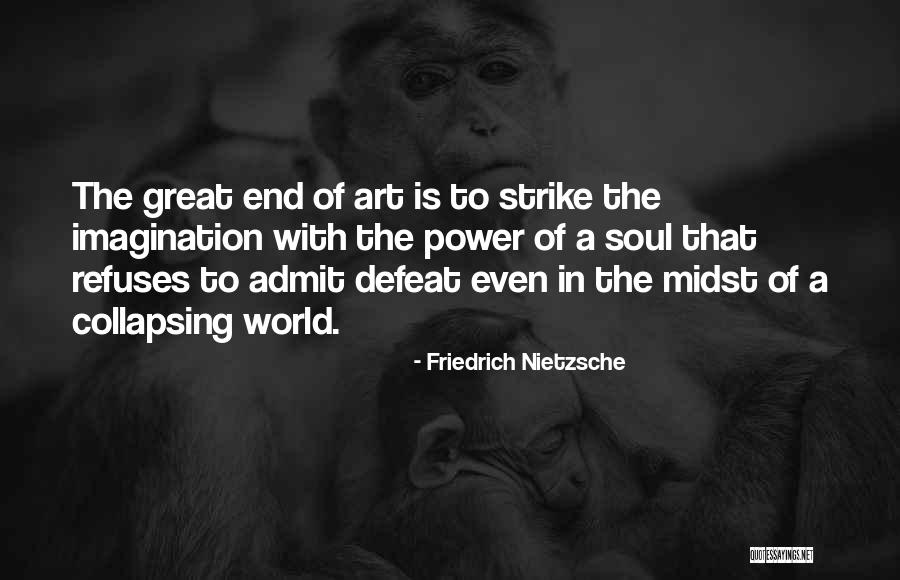 Imagination Art Quotes By Friedrich Nietzsche Imagination Art Quotes By Friedrich Nietzsche