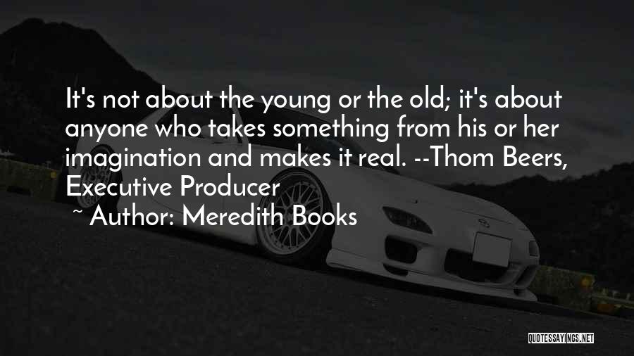 Imagination From Books Quotes By Meredith Books