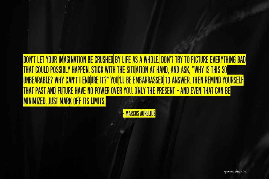 Imagination Has No Limits Quotes By Marcus Aurelius Imagination Has No Limits Quotes By Marcus Aurelius