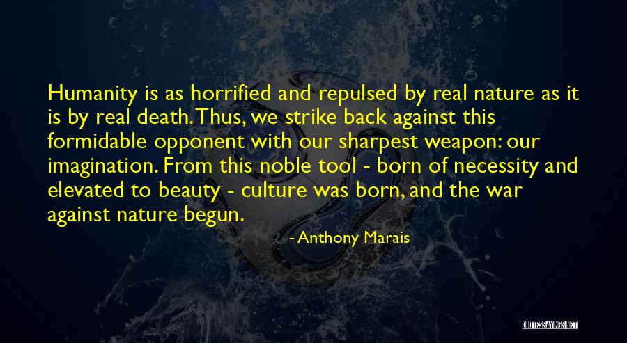 Imagination Is The Only Weapon Quotes By Anthony Marais Imagination Is The Only Weapon Quotes By Anthony Marais