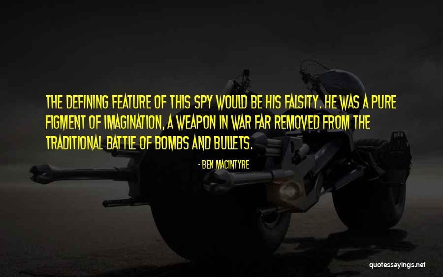 Imagination Is The Only Weapon Quotes By Ben Macintyre Imagination Is The Only Weapon Quotes By Ben Macintyre