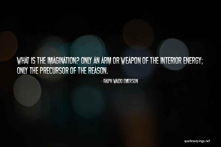 Imagination Is The Only Weapon Quotes By Ralph Waldo Emerson Imagination Is The Only Weapon Quotes By Ralph Waldo Emerson