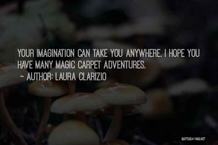 Imagination Magic Quotes By Laura Clarizio