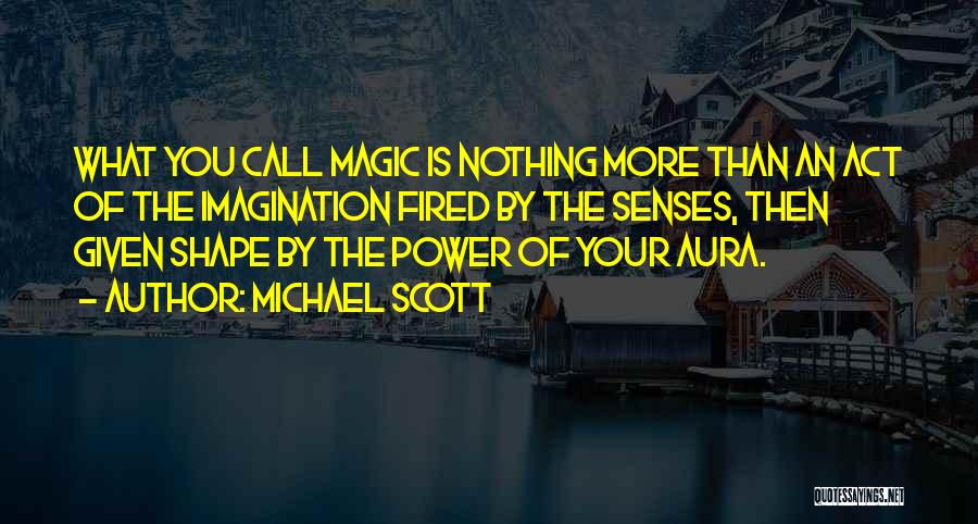 Imagination Magic Quotes By Michael Scott