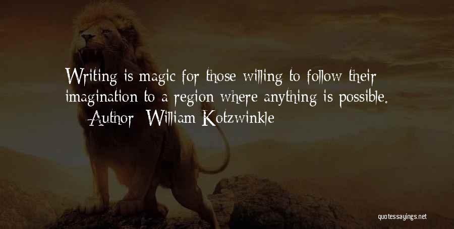 Imagination Magic Quotes By William Kotzwinkle