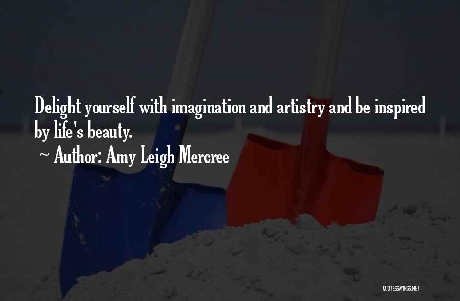 Imagination Quote Quotes By Amy Leigh Mercree