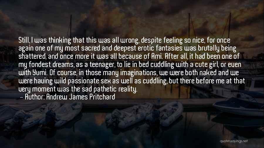 Imagination Reality Quotes By Andrew James Pritchard