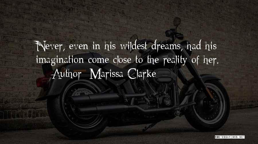 Imagination Reality Quotes By Marissa Clarke