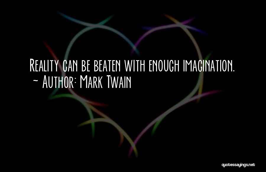 Imagination Reality Quotes By Mark Twain