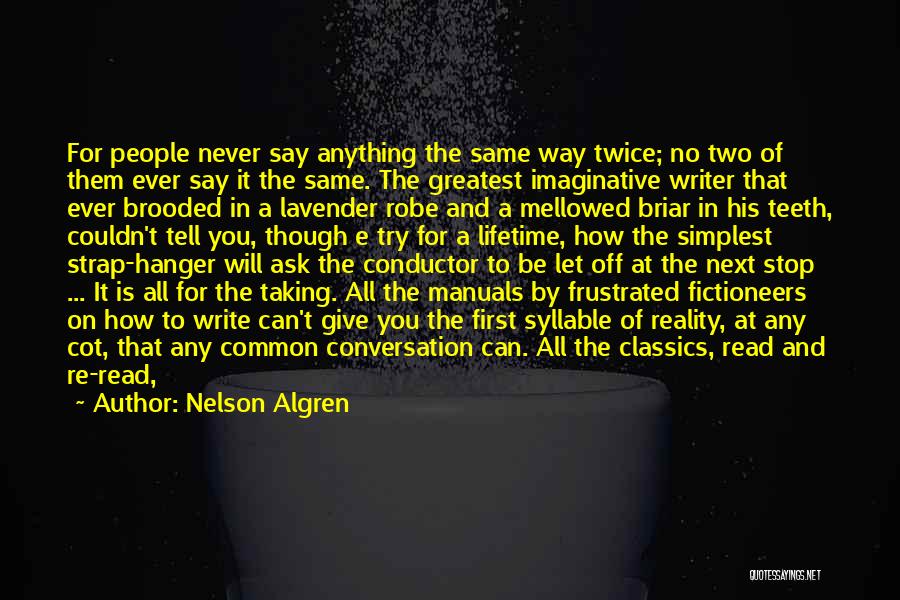 Imagination Reality Quotes By Nelson Algren