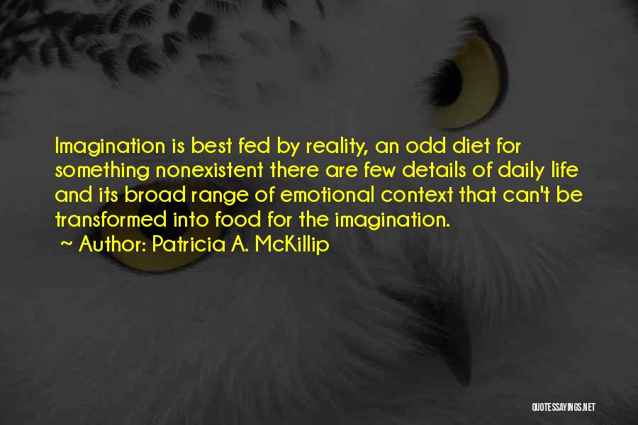 Imagination Reality Quotes By Patricia A. McKillip