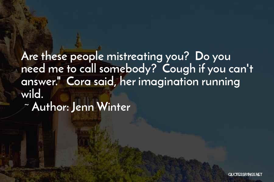 Imagination Running Wild Quotes By Jenn Winter