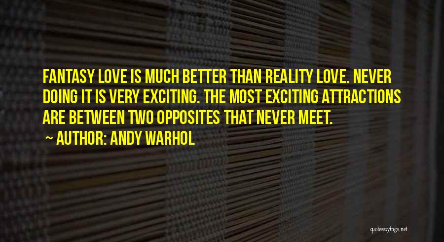 Imagination Vs Reality Quotes By Andy Warhol