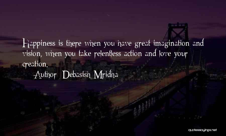 Imagination Without Knowledge Quotes By Debasish Mridha
