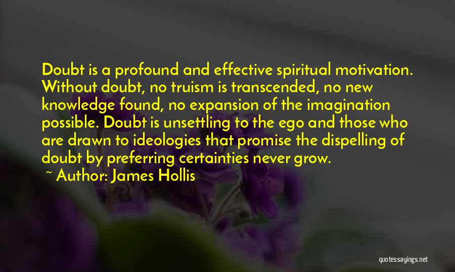Imagination Without Knowledge Quotes By James Hollis