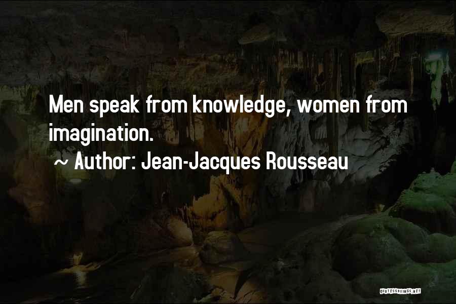 Imagination Without Knowledge Quotes By Jean-Jacques Rousseau