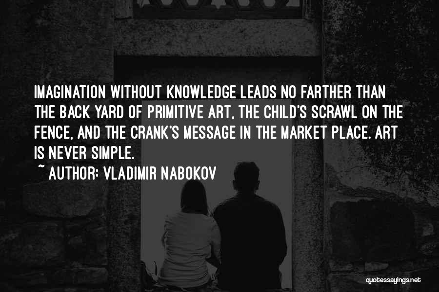 Imagination Without Knowledge Quotes By Vladimir Nabokov