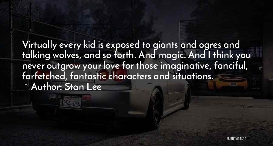 Imaginative Love Quotes By Stan Lee