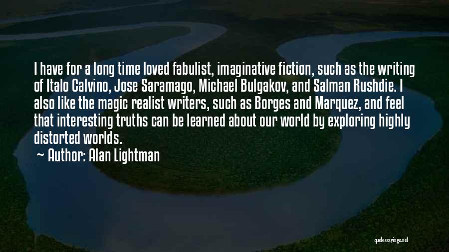 Imaginative Writing Quotes By Alan Lightman
