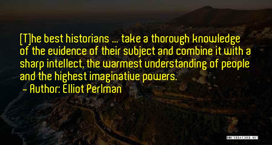 Imaginative Writing Quotes By Elliot Perlman