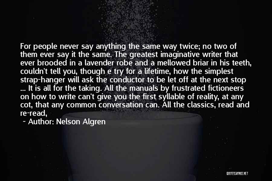 Imaginative Writing Quotes By Nelson Algren