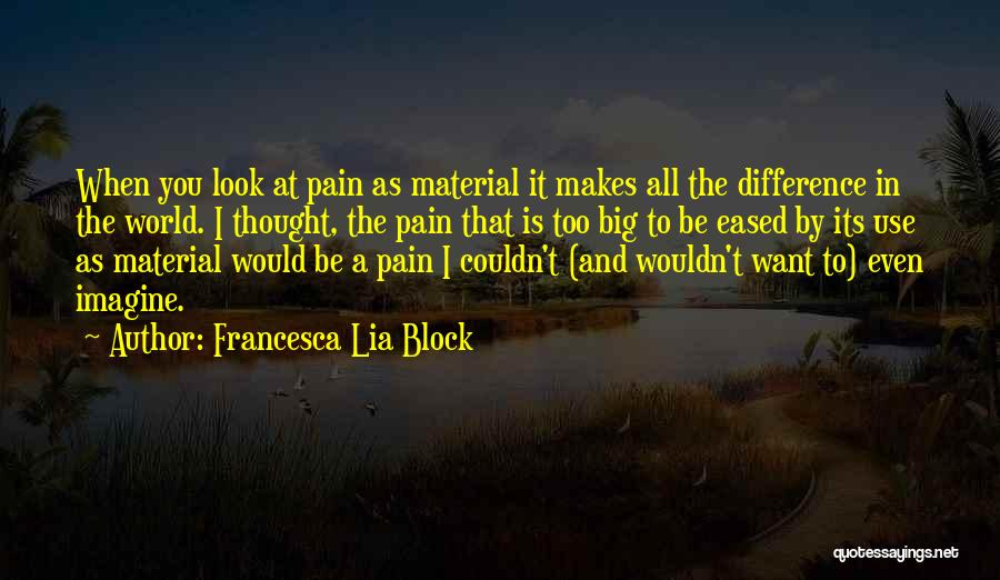 Imagine A World Quotes By Francesca Lia Block