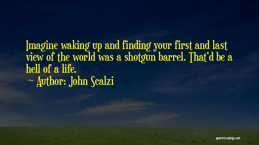 Imagine A World Quotes By John Scalzi