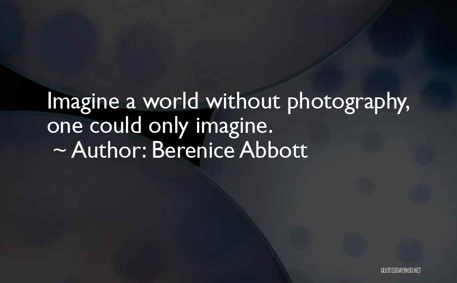 Imagine A World Without Quotes By Berenice Abbott