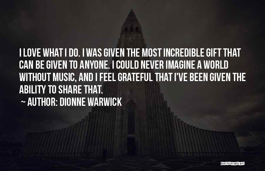 Imagine A World Without Quotes By Dionne Warwick