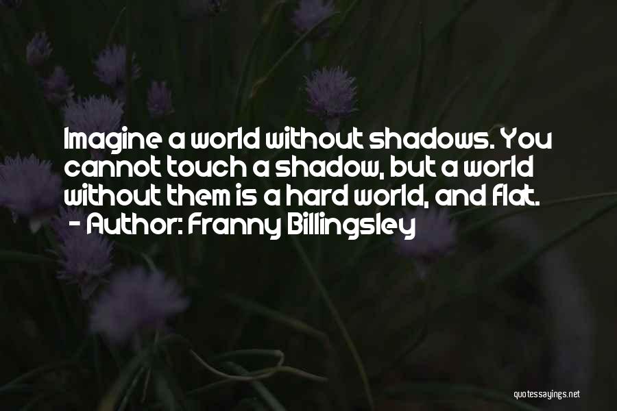 Imagine A World Without Quotes By Franny Billingsley