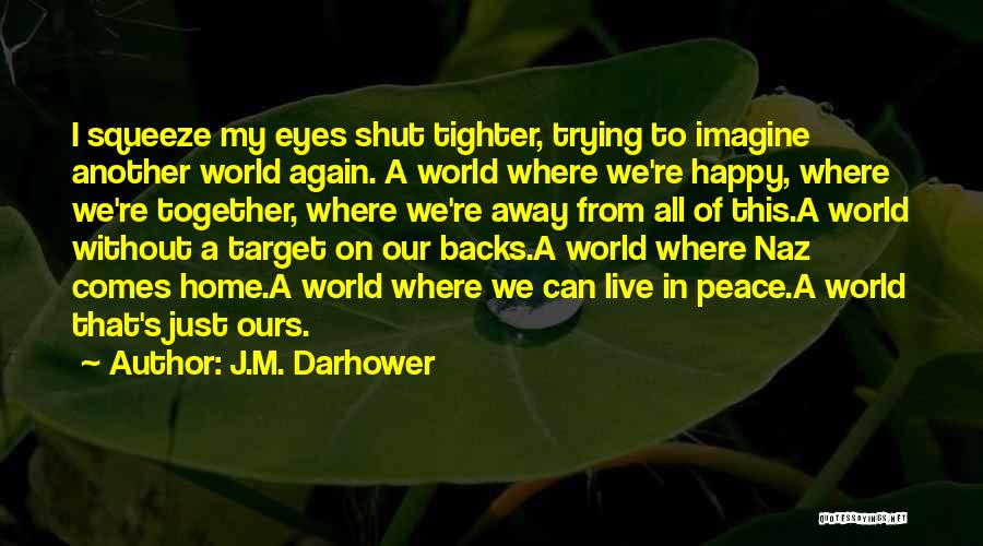 Imagine A World Without Quotes By J.M. Darhower