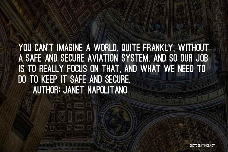 Imagine A World Without Quotes By Janet Napolitano