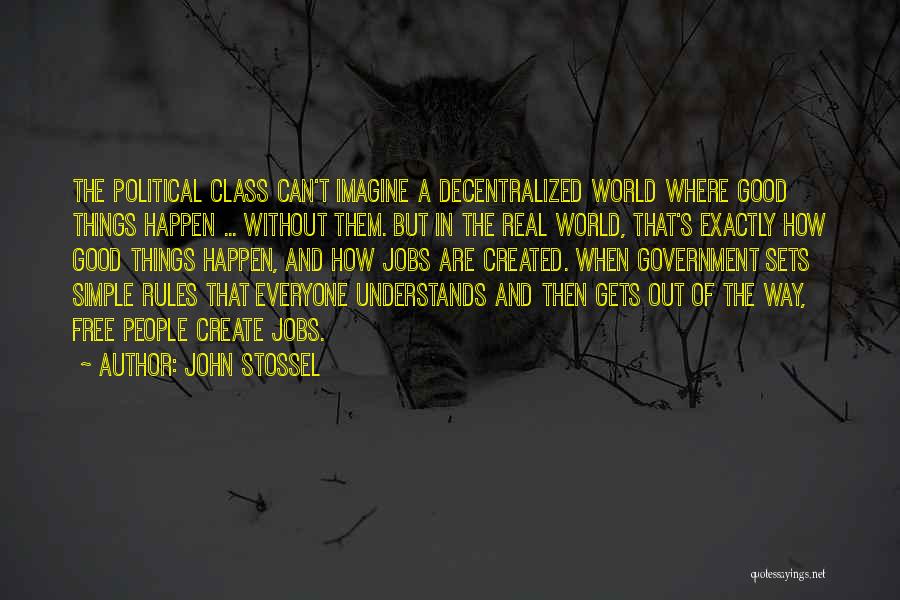 Imagine A World Without Quotes By John Stossel
