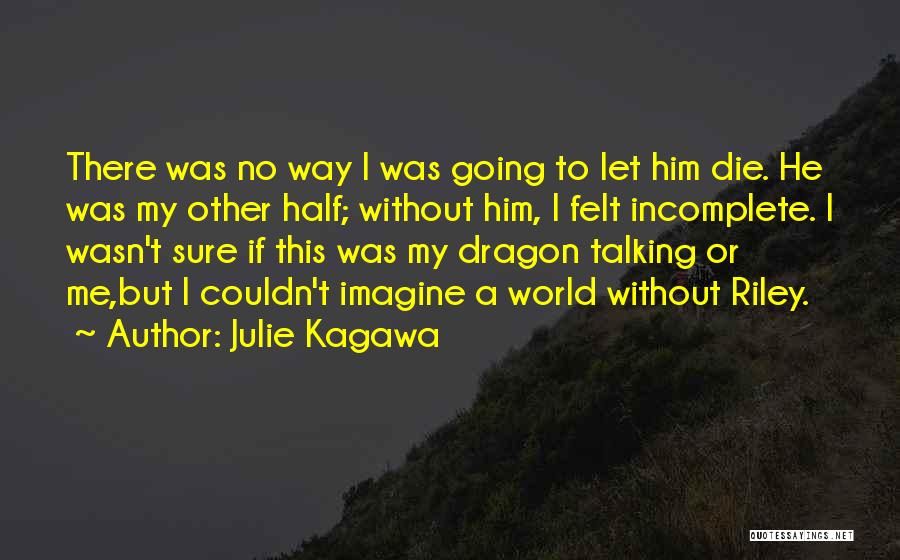 Imagine A World Without Quotes By Julie Kagawa