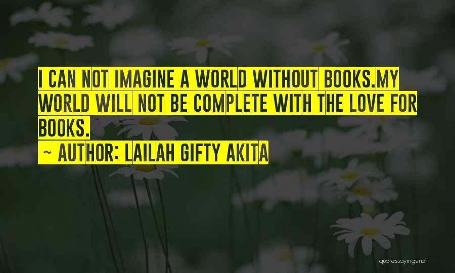 Imagine A World Without Quotes By Lailah Gifty Akita