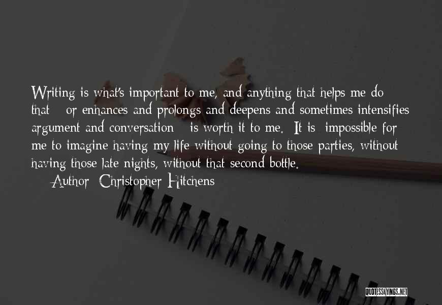 Imagine Life Without Me Quotes By Christopher Hitchens