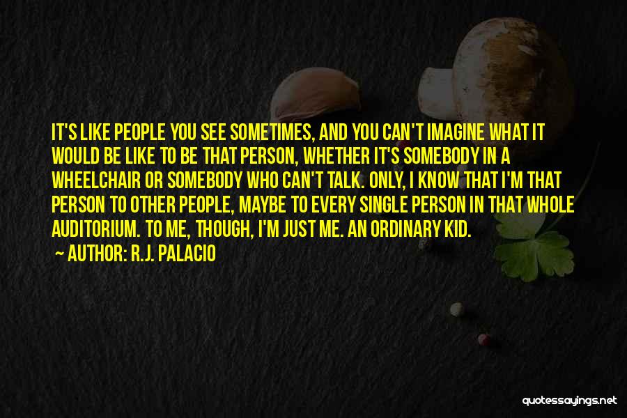 Imagine Me And You Quotes By R.J. Palacio