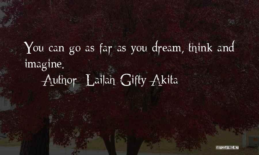 Imagine Possibilities Quotes By Lailah Gifty Akita