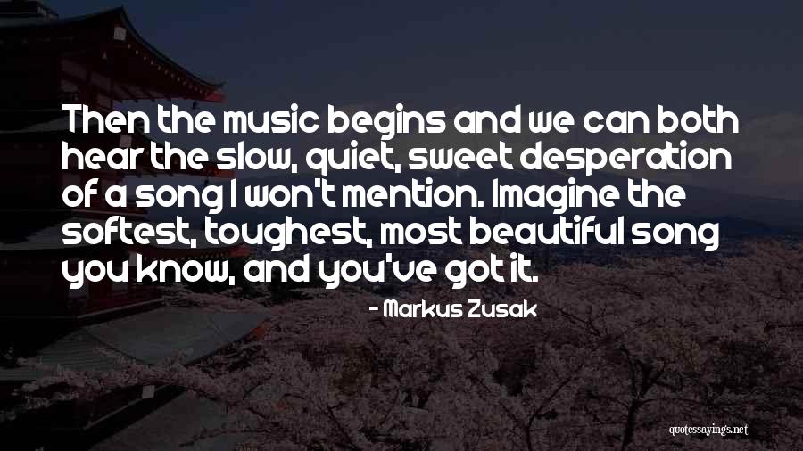 Imagine The Song Quotes By Markus Zusak Imagine The Song Quotes By Markus Zusak