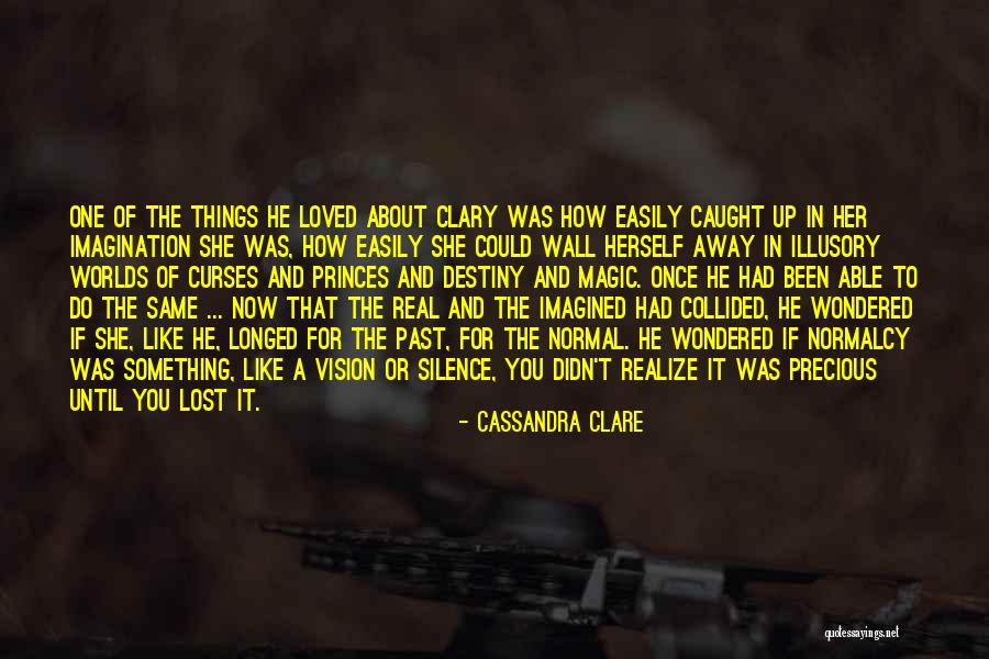 Imagined Worlds Quotes By Cassandra Clare Imagined Worlds Quotes By Cassandra Clare