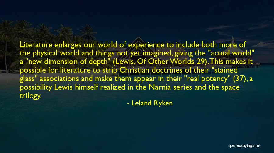 Imagined Worlds Quotes By Leland Ryken Imagined Worlds Quotes By Leland Ryken