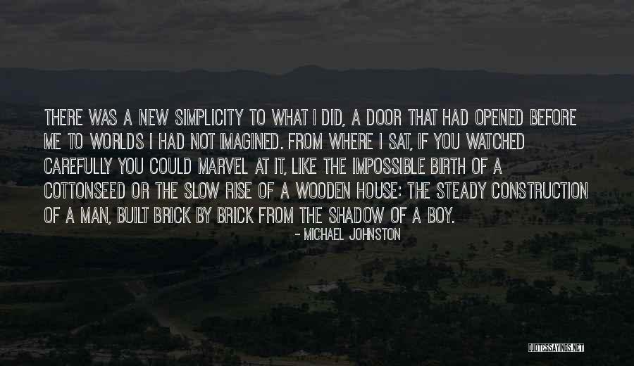 Imagined Worlds Quotes By Michael Johnston Imagined Worlds Quotes By Michael Johnston