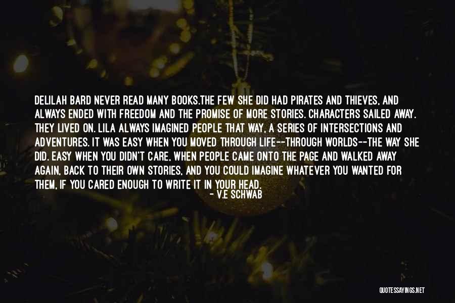 Imagined Worlds Quotes By V.E Schwab Imagined Worlds Quotes By V.E Schwab