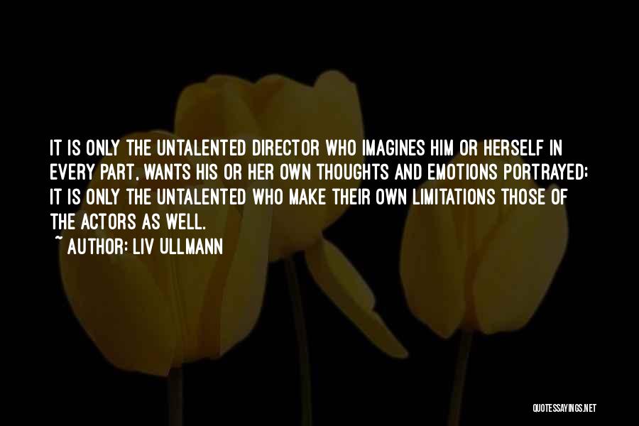 Imagines Quotes By Liv Ullmann