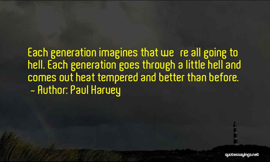 Imagines Quotes By Paul Harvey