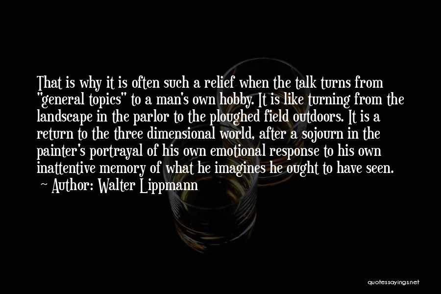 Imagines Quotes By Walter Lippmann